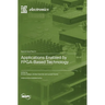 Applications Enabled by FPGA-Based Technology
