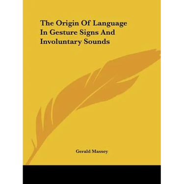 The Origin Of Language In Gesture Signs And Involuntary Sounds