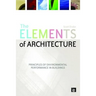 The Elements of Architecture: Principles of Environmental Performance in Buildings