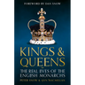 Kings & Queens: The Real Lives of the English Monarchs
