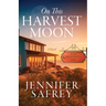 On This Harvest Moon: A Moonrise Inn Novel