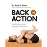 Back in Action: Healing Back Pain through Movement