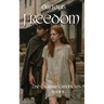 Freedom: The Caerwyn Chronicles Book II