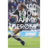 100 Toon Army Heroes: Newcastle United's Greatest