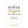 The Power Of Praying The Word