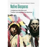 Native Diasporas: Indigenous Identities and Settler Colonialism in the Americas