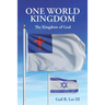 One World Kingdom: The Kingdom of God