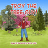 Troy the Tree Guy!: Growth, Selection, Planting, Care