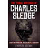 The Tribal Writings of Charles Sledge: Essays on Tribalism, Masculinity, & Strength