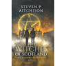 The Witches of Scotland: The Edinburgh Files - Book 5