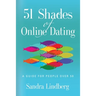 51 Shades of Online Dating: A Guide for People Over 50