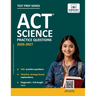 ACT Science Practice Questions: 500+ Practice Questions with Strategy-Based Explanations, Diagnostic Test & Full-Length ACT Science Test to Boost Your