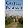 Castles of England: A History in Stone