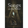 Songs on the Water