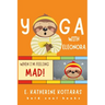 Yoga With Eleonora: Yoga When I'm Feeling Mad!