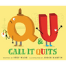 Q and U Call It Quits