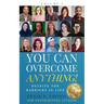 You Can Overcome Anything!: Volume 1 Despite The Barriers in Life