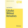 Calculus Without Derivatives