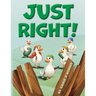 Just Right!