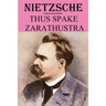 Thus Spake Zarathustra: annotated edition