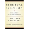 Spiritual Genius: 10 Masters and the Quest for Meaning