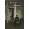 In the Months of My Son's Recovery: Poems