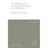 Affirmation and Resistance in Spinoza: The Strategy of the Conatus