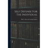 Self Defense For The Individual