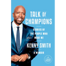 Talk of Champions: Stories of the People Who Made Me: A Memoir