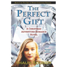 The Perfect Gift: A Christmas Adventure-Romance Novel