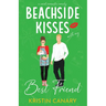 Beachside Kisses With My Best Friend: A Sweet Romantic Comedy
