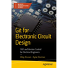 Git for Electronic Circuit Design: CAD and Version Control for Electrical Engineers