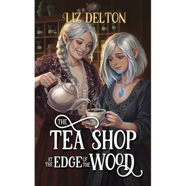 The Tea Shop at the Edge of the Wood