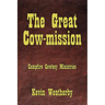 The Great Cow-Mission: Campfire Cowboy Ministries