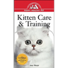 Kitten Care & Training: An Owner's Guide to a Happy Healthy Pet