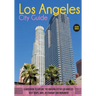 The Los Angeles City Guide: A Guidebook to Explore the Amazing City Of Los Angeles: Best Shops, Bars, Restaurant And Monument.
