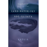 Land-Water-Sky / Ndè-Tı-Yat'a