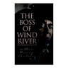 The Boss of Wind River: Western Novel