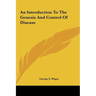 An Introduction To The Genesis And Control Of Disease