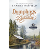 Dumplings and Dynamite: A Sweet Historical Western Romance