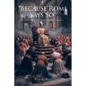 "Because Rome Says So": A Presuppositional Defense of Sola Scriptura