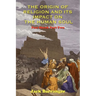 The Origin of Religion and Its Impact on the Human Soul