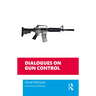 Dialogues on Gun Control