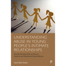 Understanding Abuse in Young People's Intimate Relationships: Female Perspectives on Power, Control and Gendered Social Norms