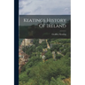 Keatings History Of Ireland