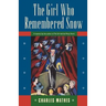 The Girl Who Remembered the Snow