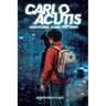 Carlo Acutis Devotional Guide for Teens: 30-Day Spiritual Motivation Book and Enduring Faith Devotional to Master Screen Time and Build Faith-Based Da
