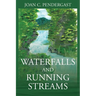 Waterfalls and Running Streams