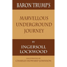 Baron Trump's Marvellous Underground Journey