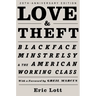 Love and Theft: Blackface Minstrelsy and the American Working Class